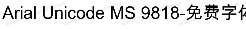 Arial Unicode MS 9818字体转换
